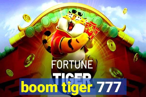 boom tiger 777